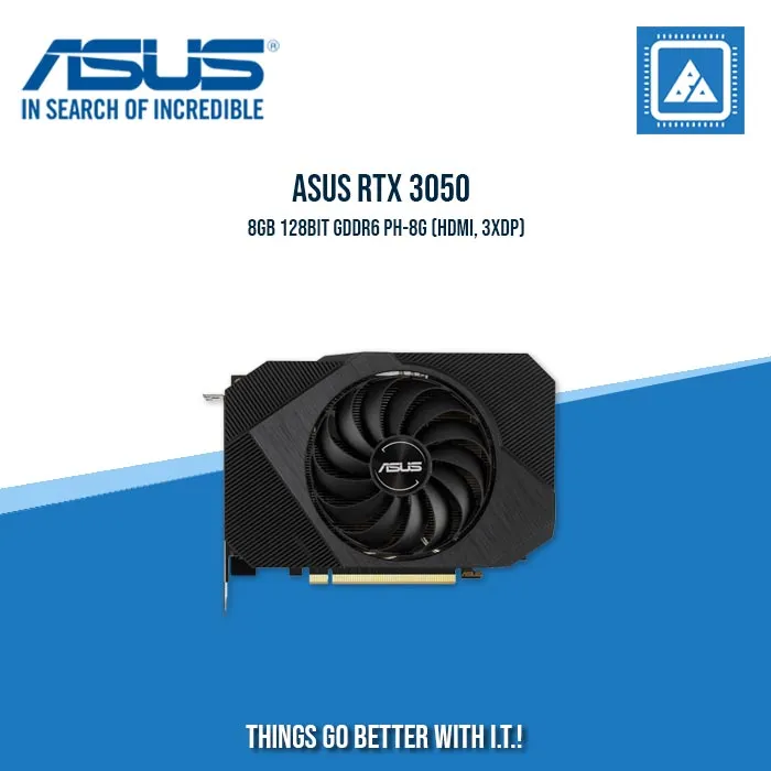 ASUS RTX 3050 8GB 128BIT GDDR6 PH-8G (HDMI, 3XDP)