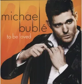 MICHAEL BUBLE - TO BE LOVED